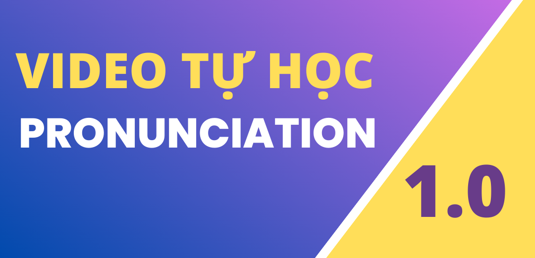 Pronunciation 1.0 - Videos